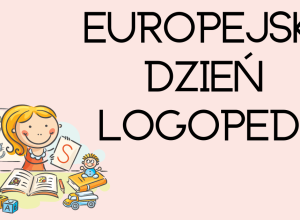 EUROPEJSKI DZIEŃ LOGOPEDY