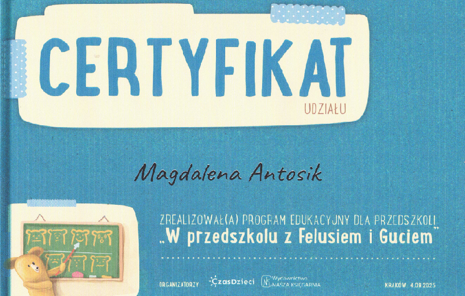 Certyfikat realizacji programu edukacyjnego "W przedszkolu z Felusiem i Guciem"
